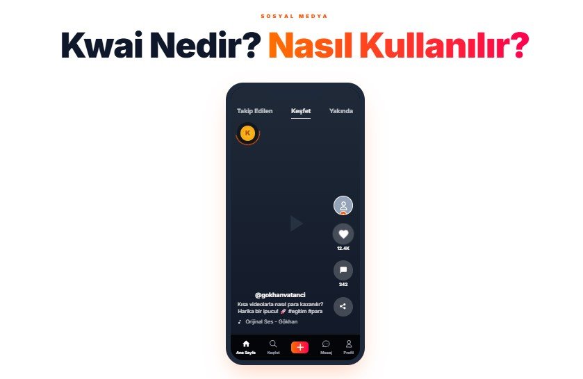 Freelance Dijital Pazarlama, SEO & Web Tasarım | Gökhan Vatancı | SEO Uzmanı - Gökhan Vatancı Kwai Nedir Kisa Videolarla Nasil Para Kazanilir